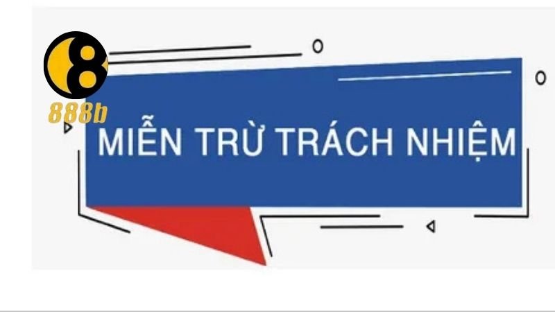 Miễn Trừ Trách Nhiệm - Tạo Nền Tảng An Toàn Cho Cược Thủ 1 Sự Quan Trọng Thiết Yếu Của Chính Sách Miễn Trừ Trách Nhiệm